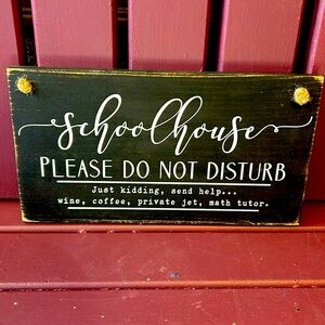 Schoolhouse/Homeschool 7 by 15” inch.  Background: Black/White Font